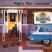 Mighty Mike Schermer Band - Bad Tattoo (Vizz Tone Label Group, 2019)