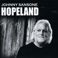 Johnny Sansone - Hopeland (Short Stack Records)